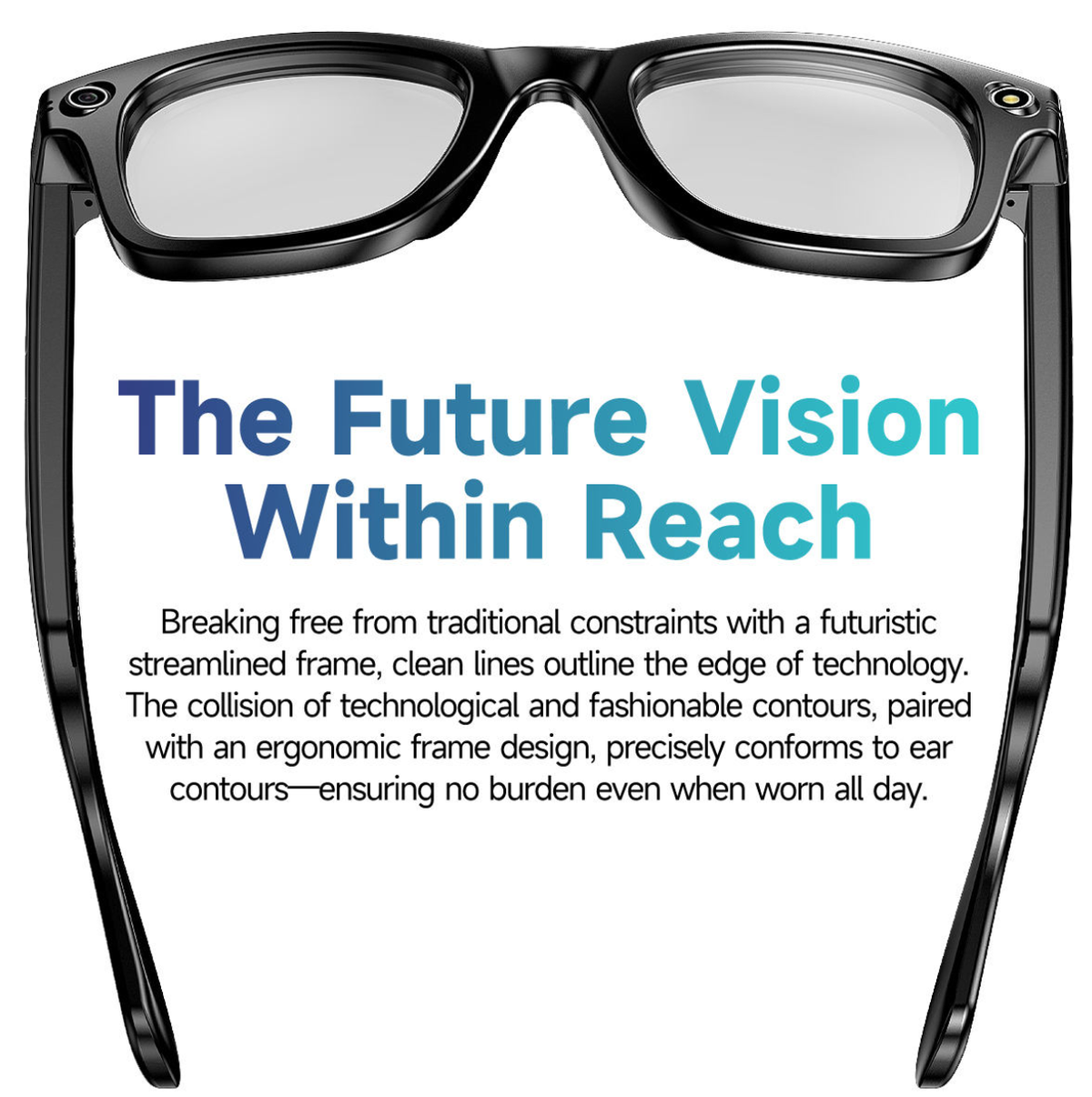 AI Smart Glasses - The Future Vision Within Reach - ergonomic frame design